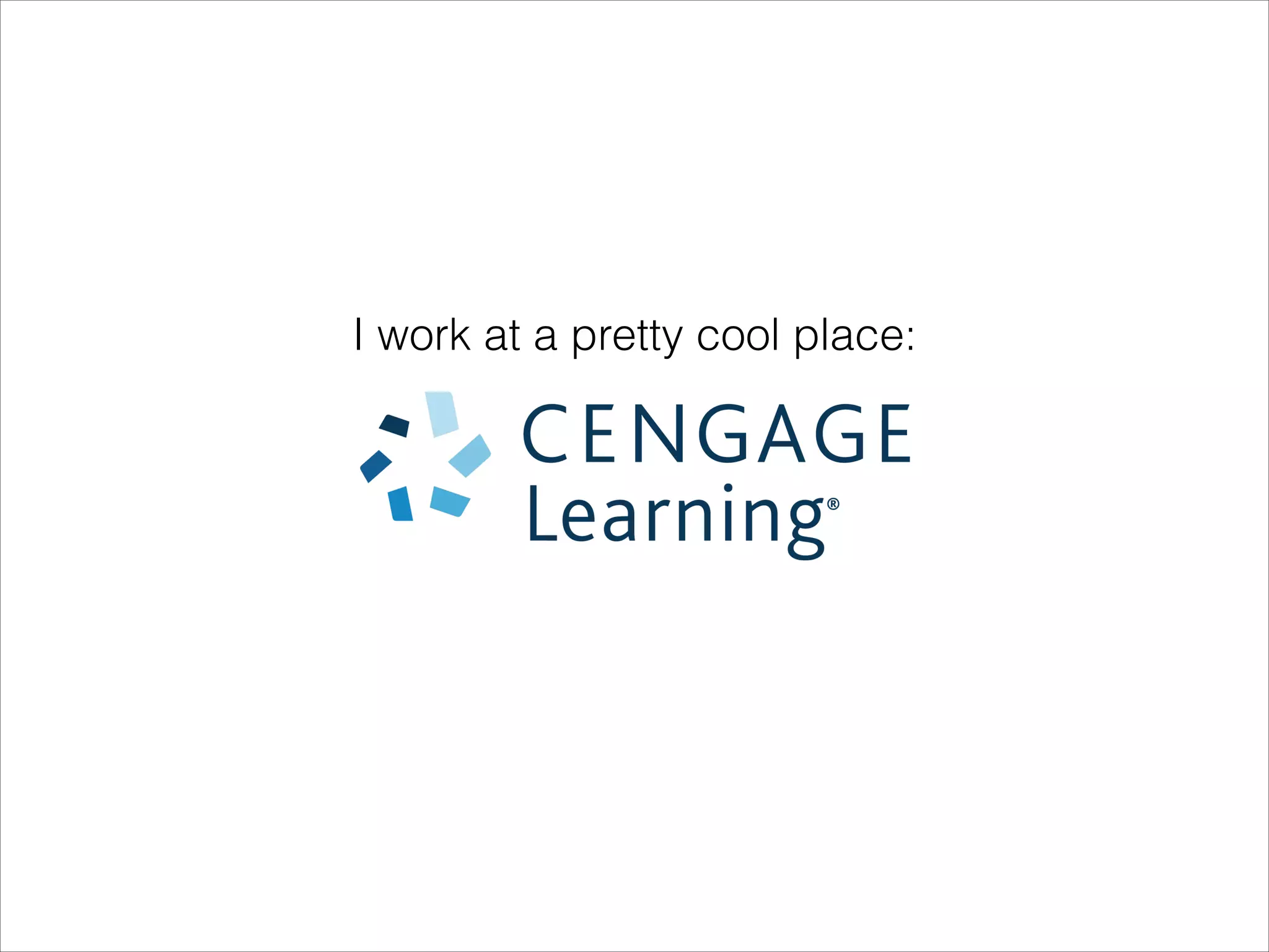 I work at a pretty cool place: