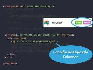 Loop for nos tipos do
Pokemon
 