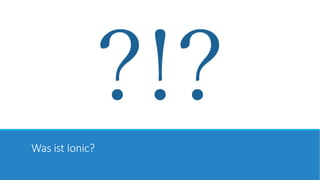 Was ist Ionic?
 