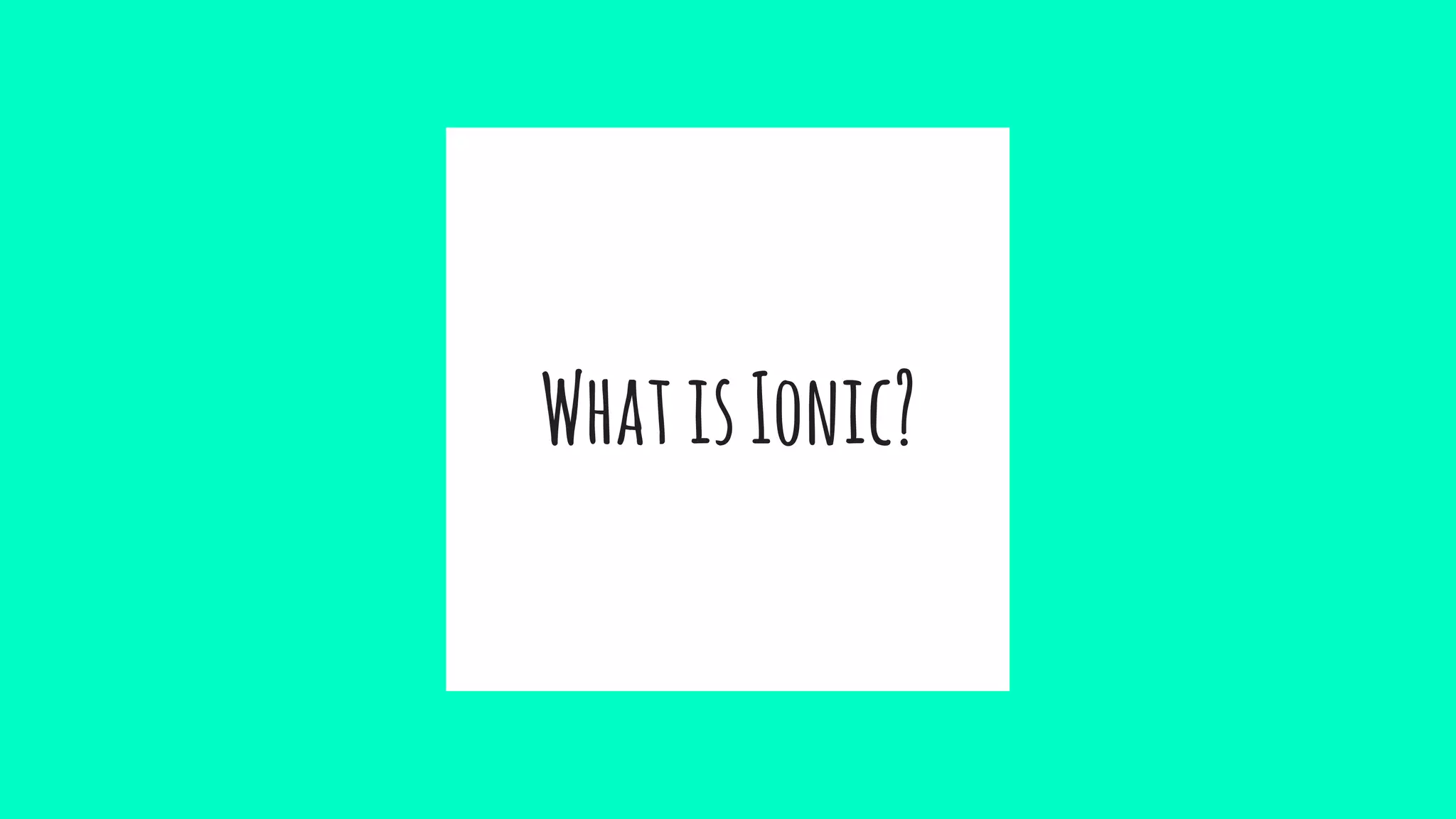 WhatisIonic?