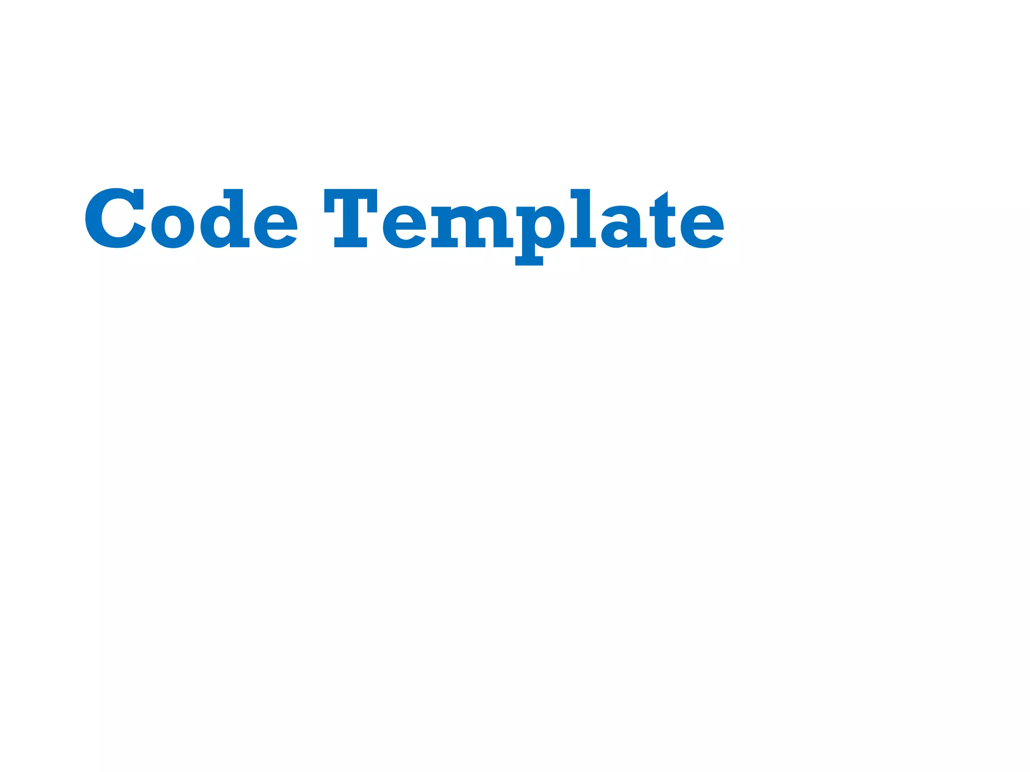 Code Template
 