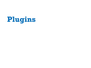 Plugins
 