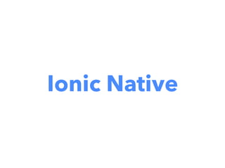 Ionic Native
 