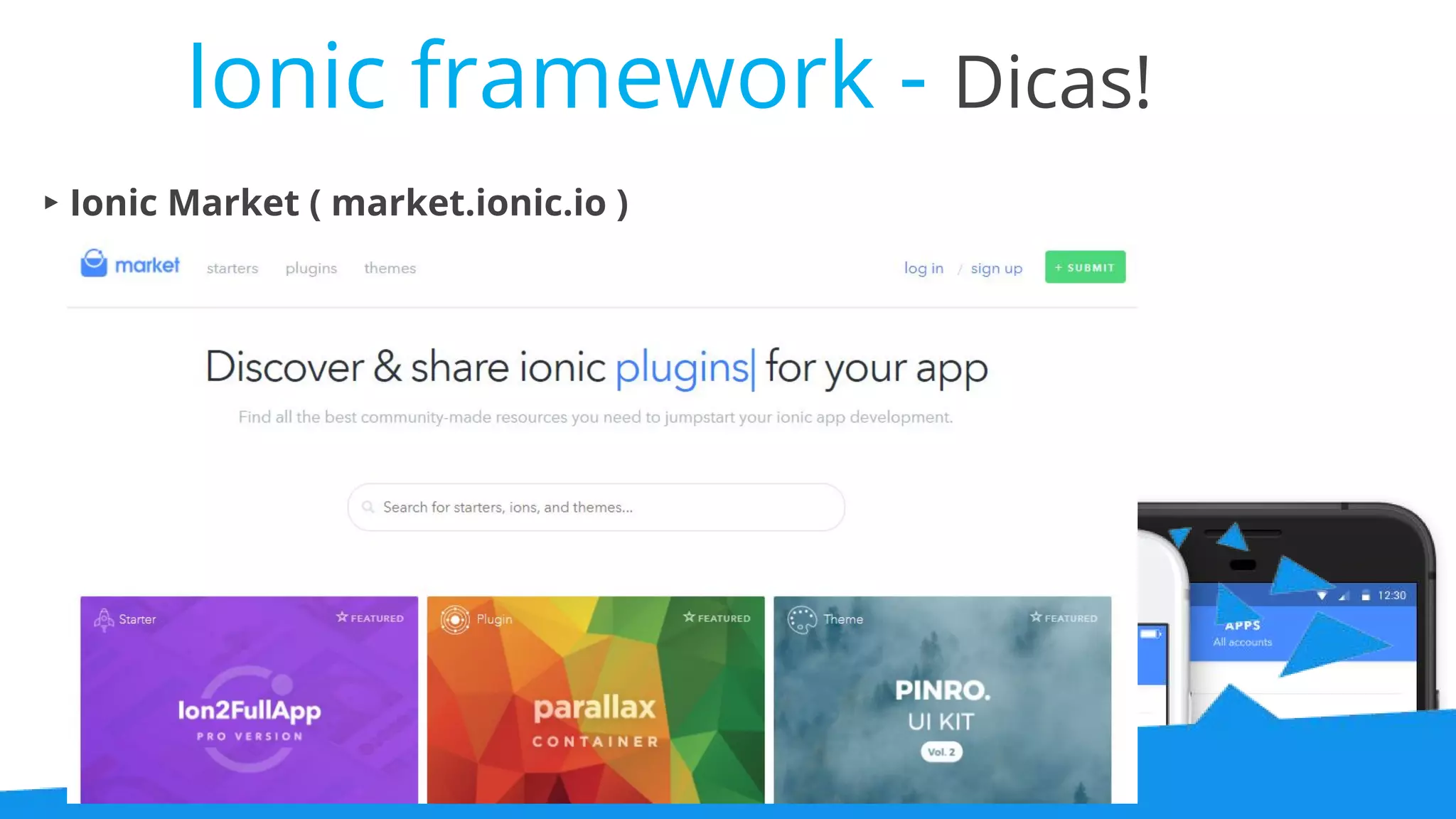 Ionic framework - Dicas! ▸ Ionic Market ( market.ionic.io ) 