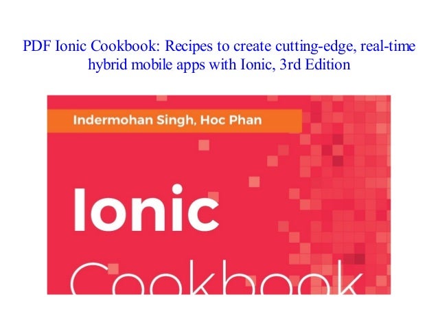 pdf ionic cookbook recipes to create cutting edge real time hybrid