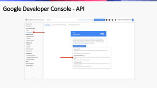 Google Developer Console - API
 
