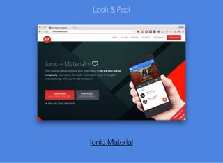 Look & Feel
Ionic Material
 