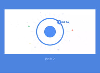 Ionic 2
 