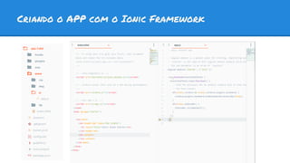 Criando o APP com o Ionic Framework
 