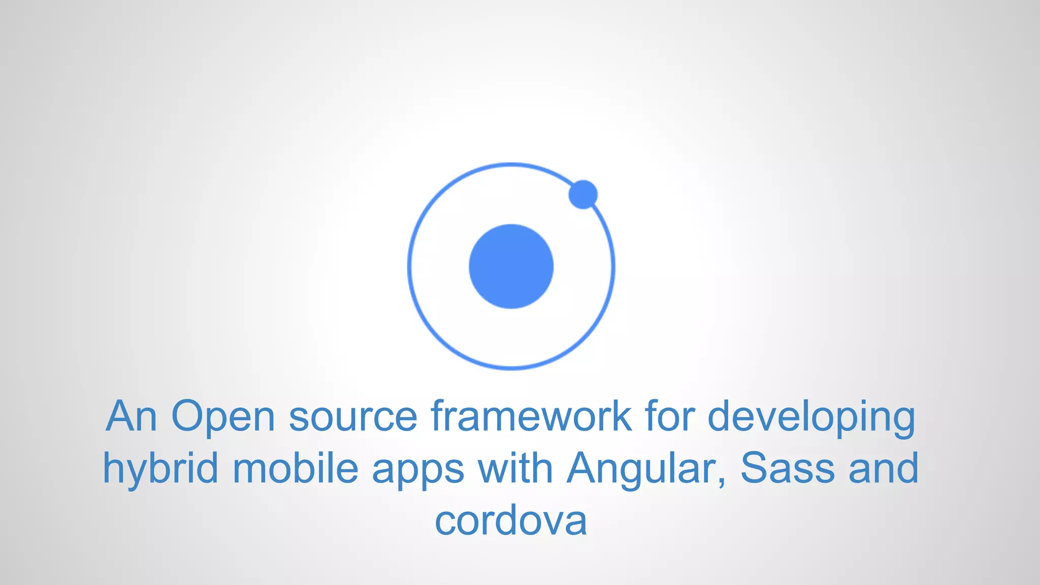 An Open source framework for developing hybrid mobile apps with Angular, Sass and cordova 