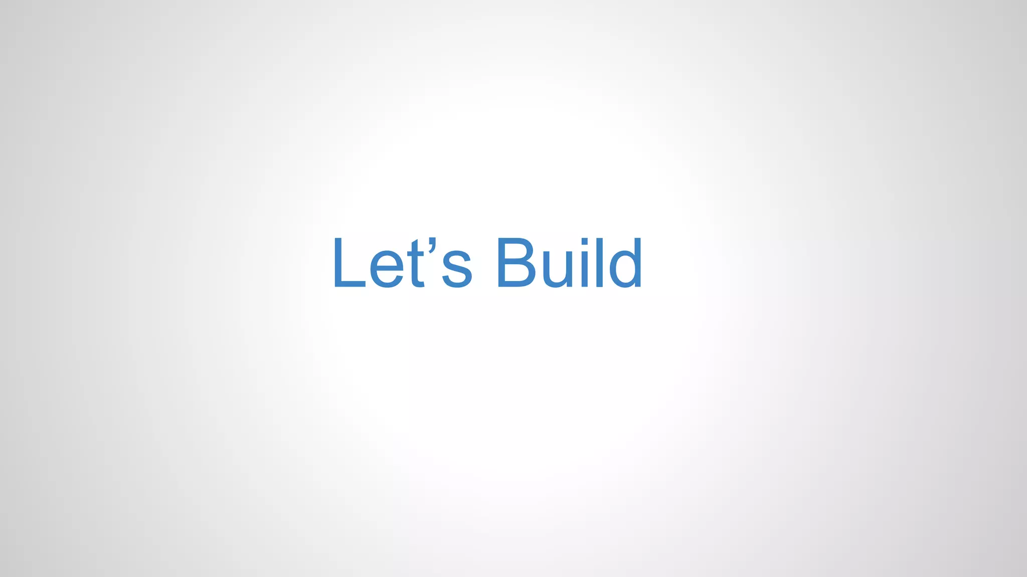 Let’s Build 