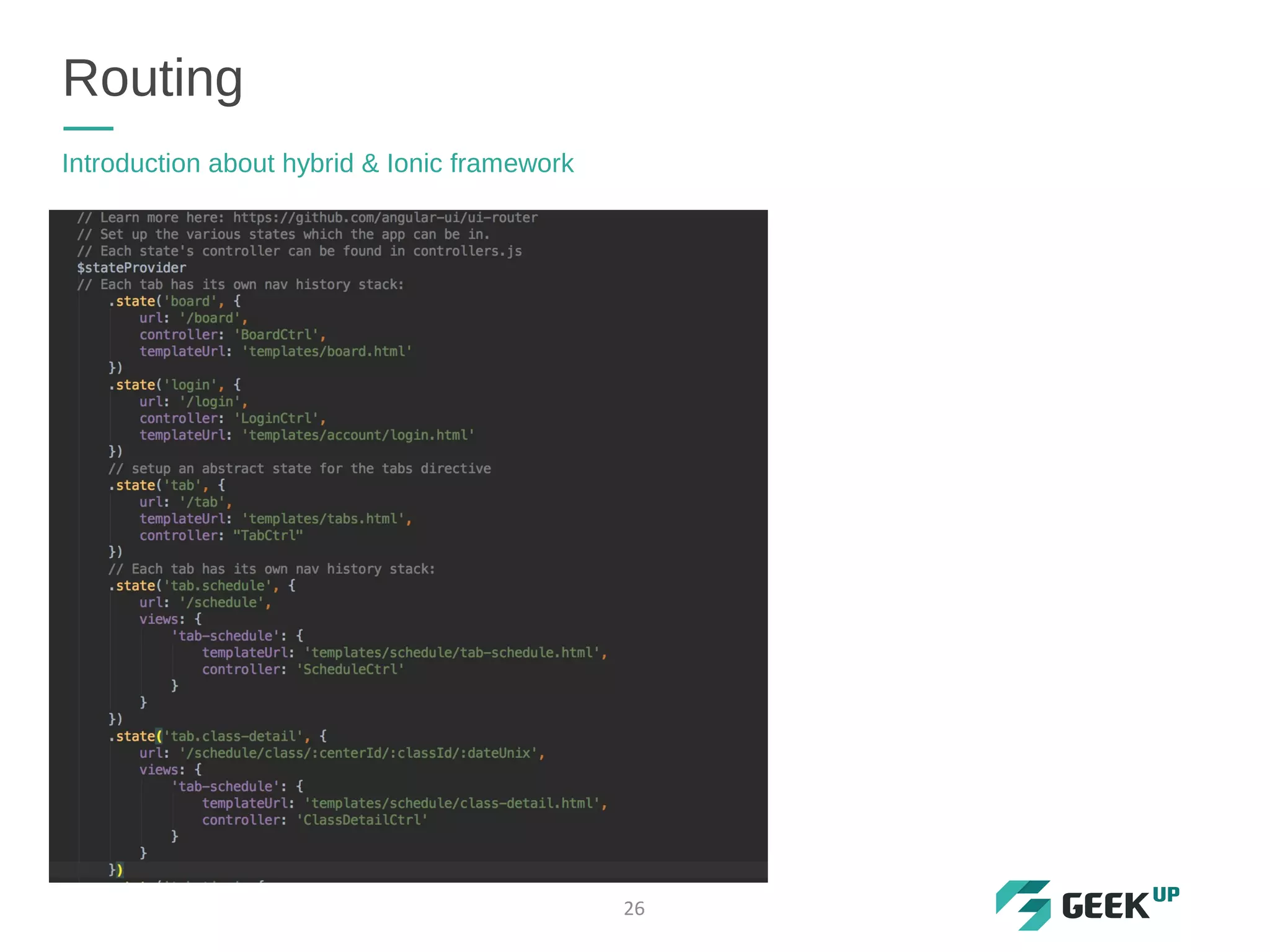 Routing
Introduction about hybrid & Ionic framework
26
 