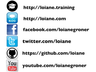 http://loiane.com
facebook.com/loianegroner
twitter.com/loiane
https://github.com/loiane
youtube.com/loianegroner
http://loiane.training
 