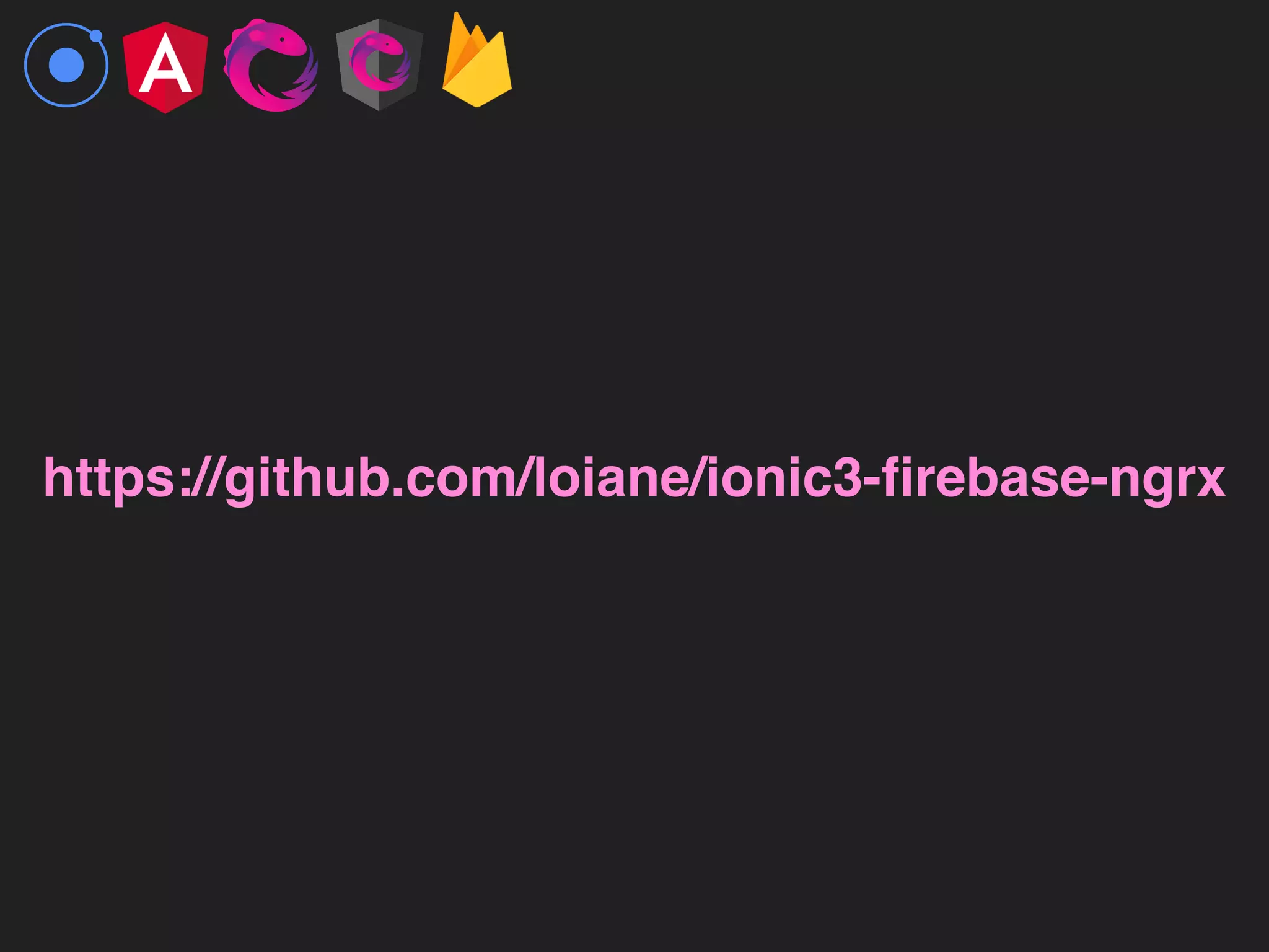 https://github.com/loiane/ionic3-ﬁrebase-ngrx
 