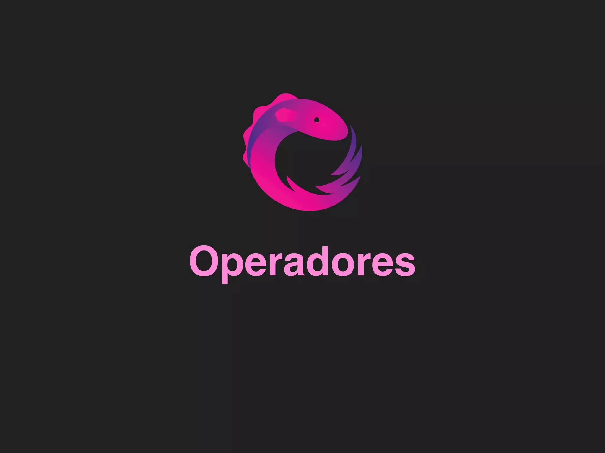 Operadores
 