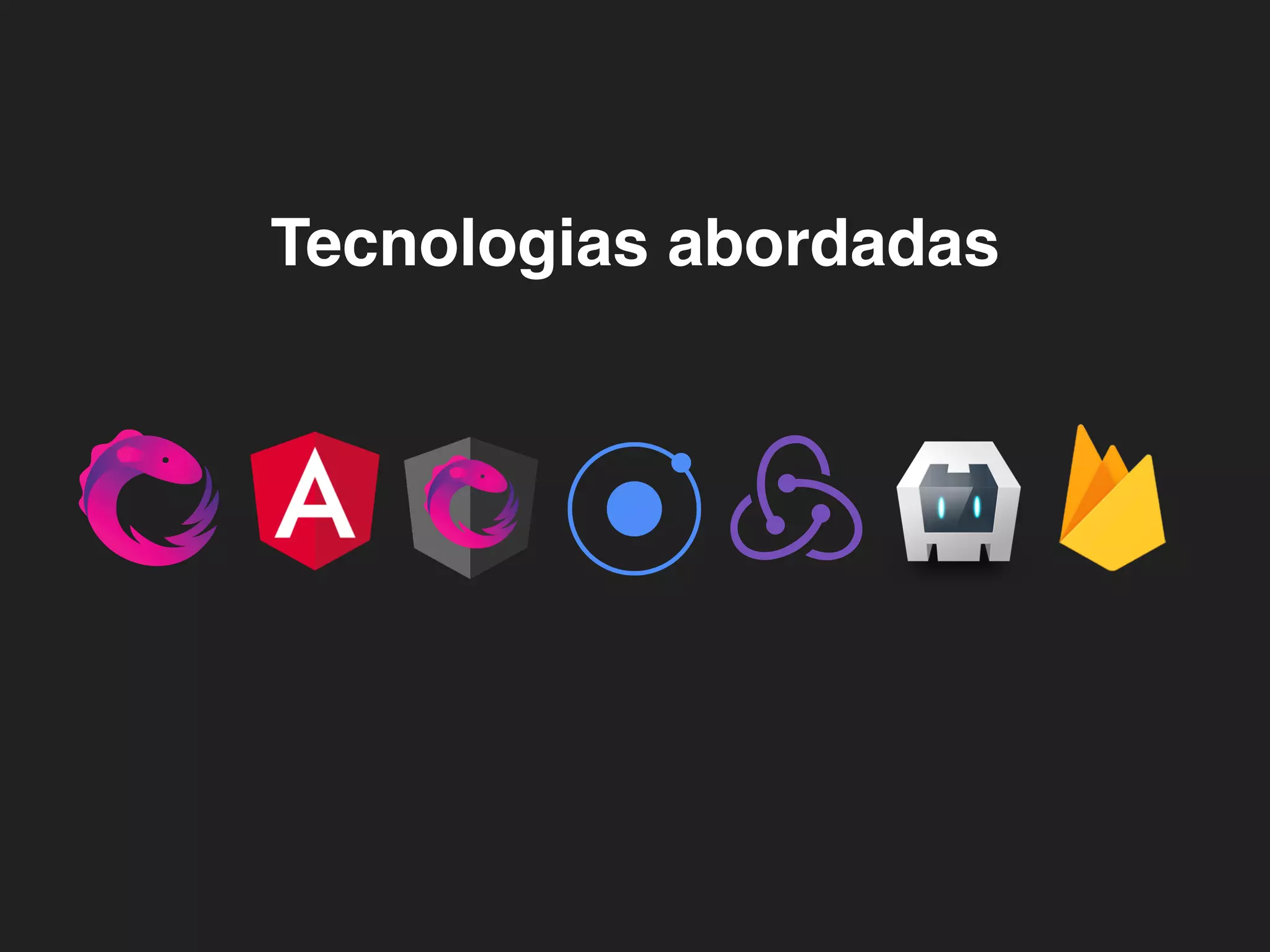 Tecnologias abordadas
 