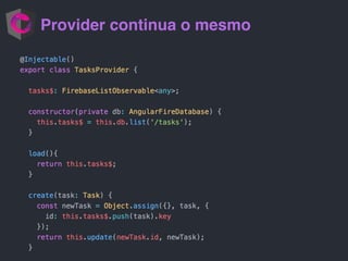 Provider continua o mesmo
 