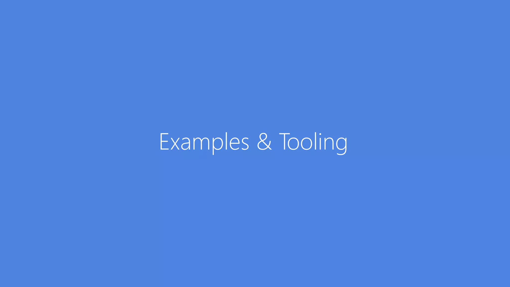 Examples & Tooling