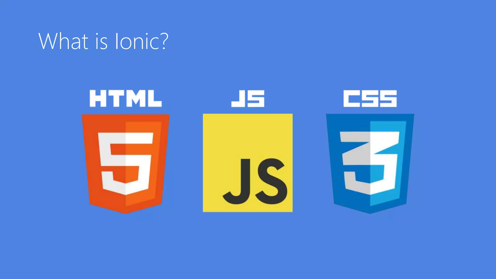 What is Ionic?