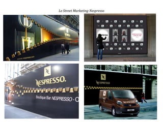 Le Street Marketing Nespresso
 