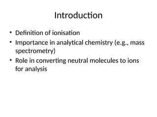 Ionisation_Techniques_Presentation.pptx jitendra patil | PPTX