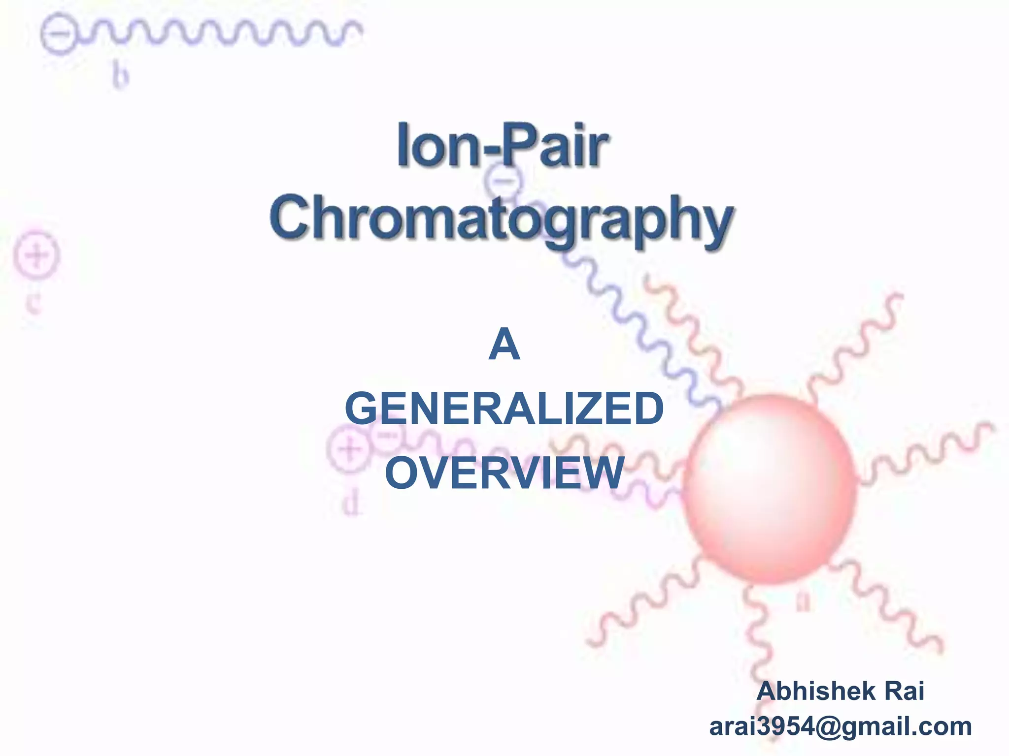 Ion pair chromatography for pharmacy students | PPTX