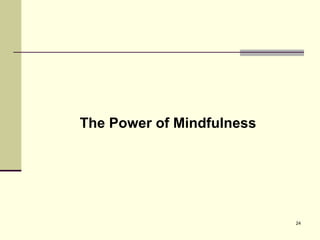 The Power of Mindfulness 