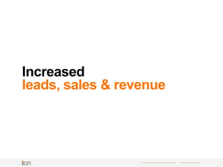 © i-on interactive, inc. All rights reserved • www.ioninteractive.com
 