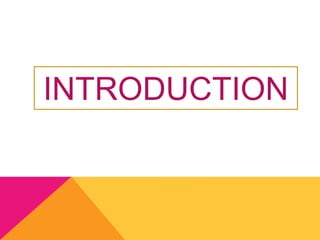 INTRODUCTION
 