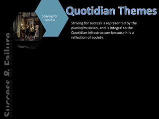 Quotidian ThemesThe quirky couple represent individuality and conservative values of society.Societal expectationsThe Quirky Balcony CoupleErikson’s theory of personal and social development: indicative of society at the time.
