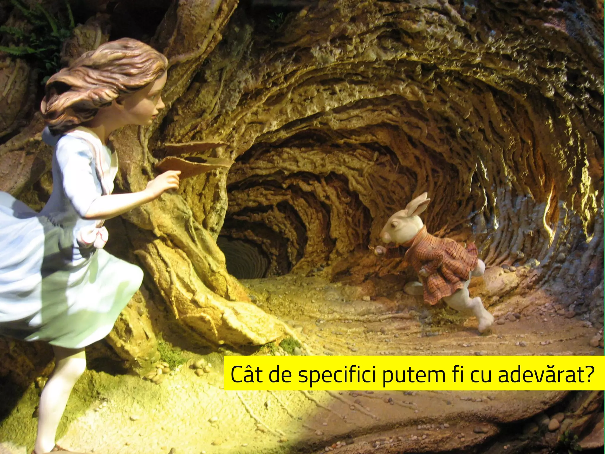 Cât de specifici putem fi cu adevărat? 
 