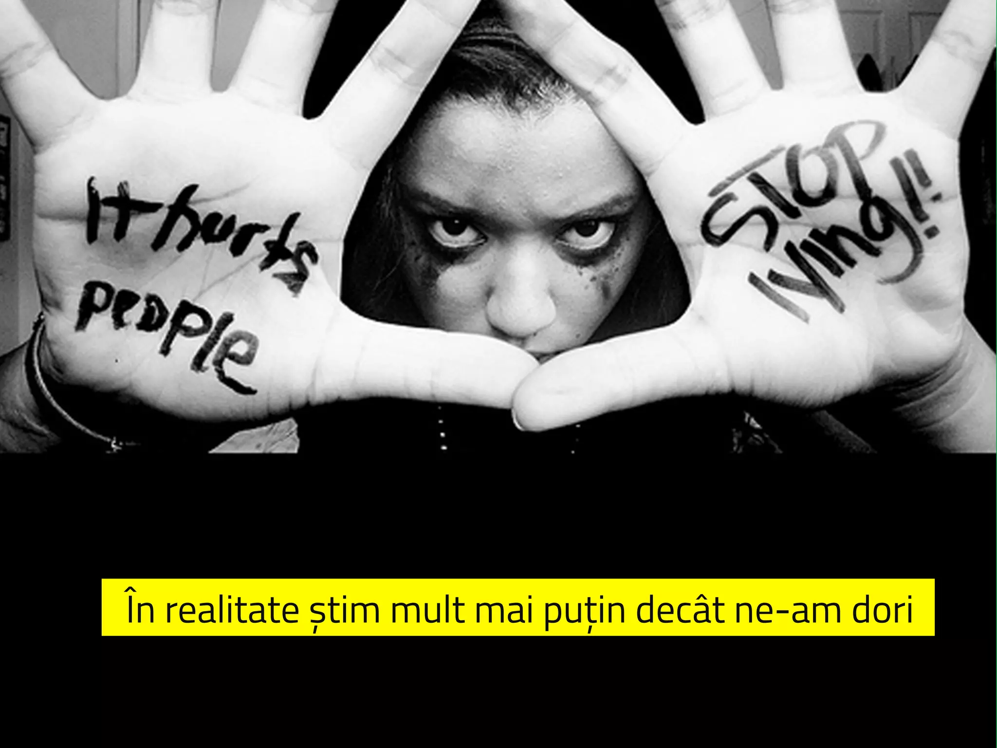 În realitate știm mult mai puțin decât ne-am dori 
 