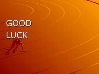 GOOD LUCK 