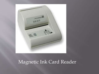 Magnetic Ink Card Reader
 