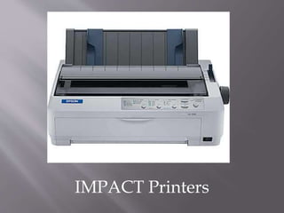 IMPACT Printers
 
