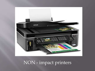 NON - impact printers
 