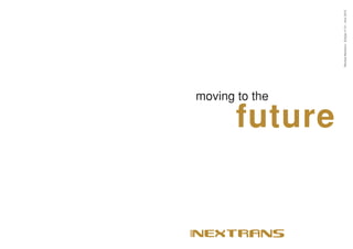 moving to the
future
RevistaNextrans-Ediçãonº01/Ano2010
 