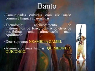 IORUBÁS E BANTOS: cultura afro-brasileira- Prof. Elvis John | PPTX