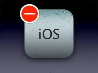 iOS

 4
 