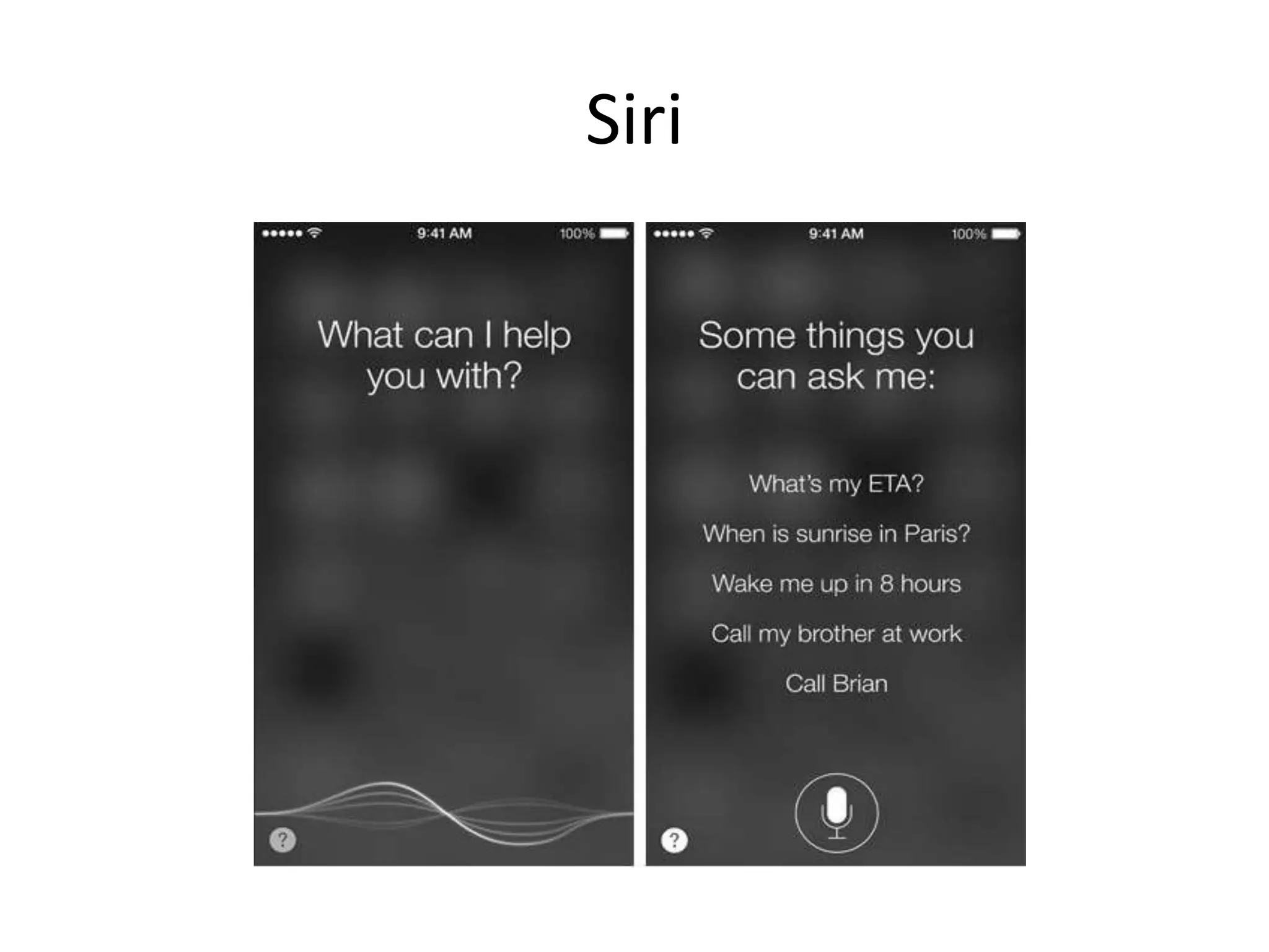 Siri
 