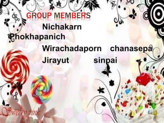 GROUP MEMBERS 
Nichakarn 
Phokhapanich 
Wirachadaporn chanasepa 
Jirayut sinpai 
 