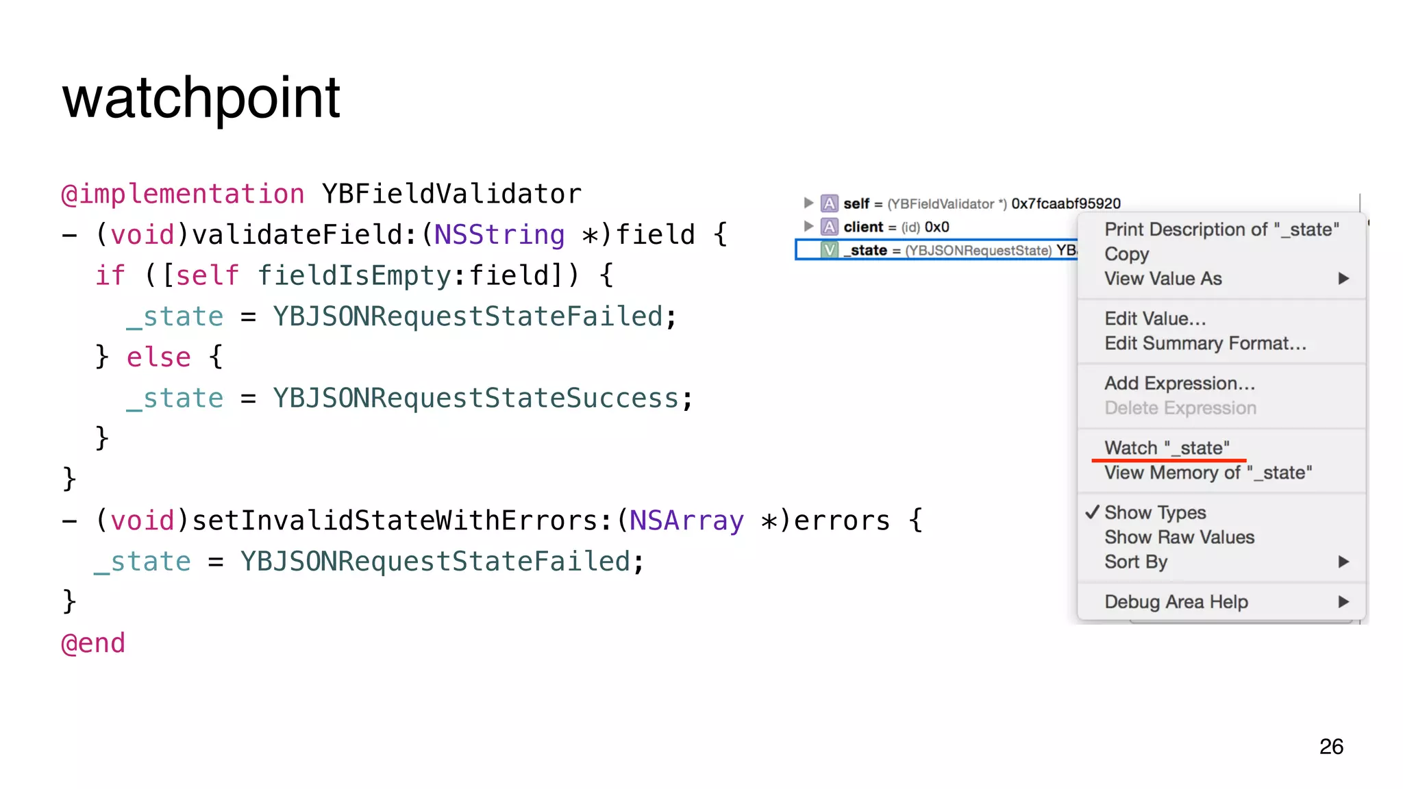 watchpoint
26
@implementation YBFieldValidator
- (void)validateField:(NSString *)field {
if ([self fieldIsEmpty:field]) {
_state = YBJSONRequestStateFailed;
} else {
_state = YBJSONRequestStateSuccess;
}
}
- (void)setInvalidStateWithErrors:(NSArray *)errors {
_state = YBJSONRequestStateFailed;
}
@end
 