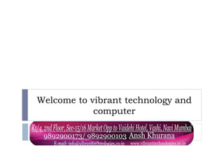 Welcome to vibrant technology and
computer
 