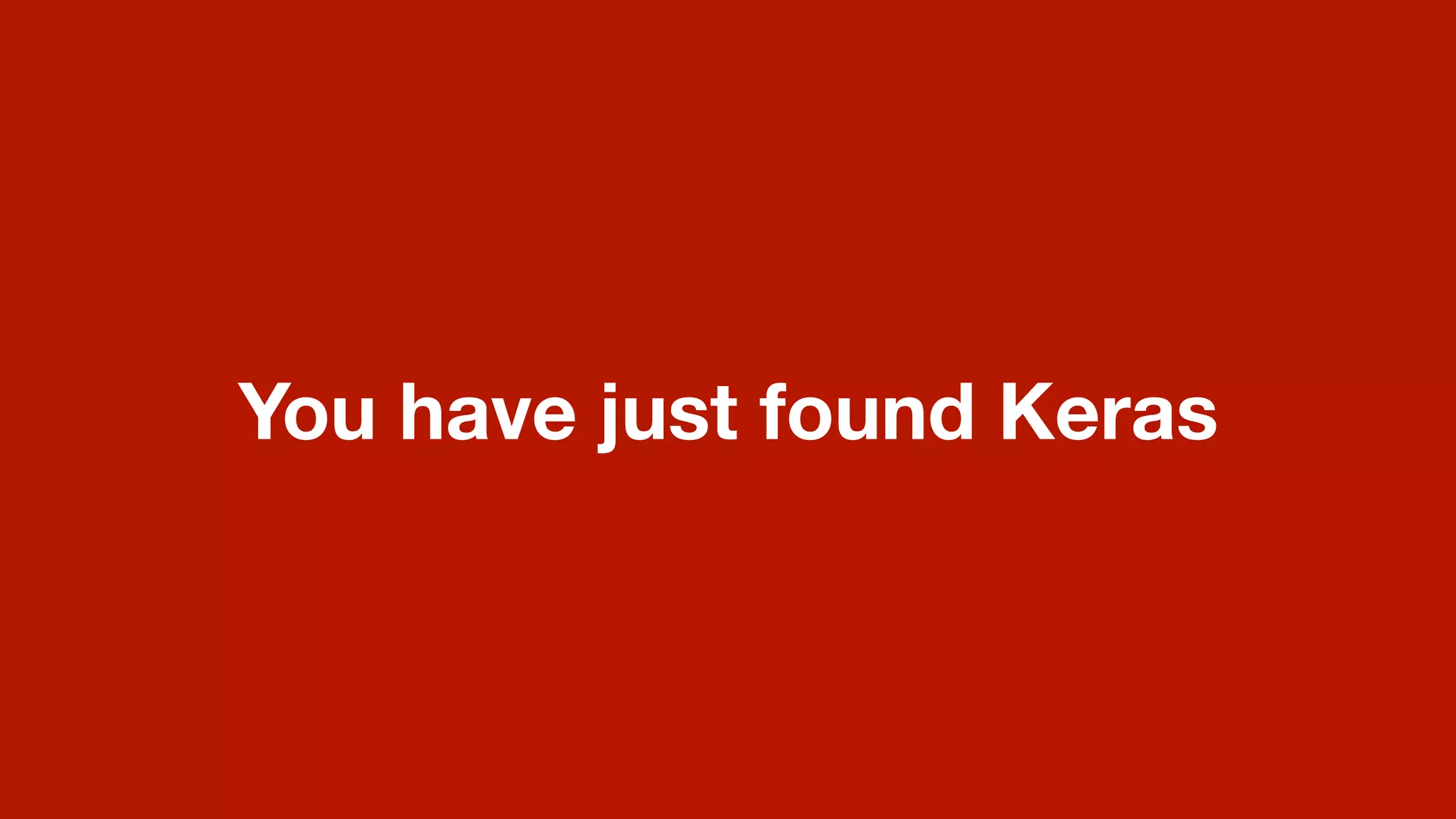 You have just found Keras
 
