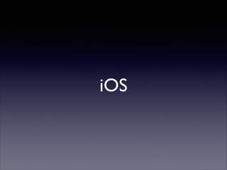 iOS

 