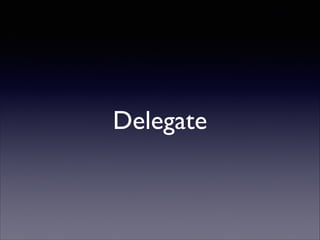 Delegate

 