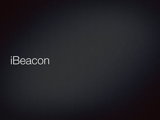 iBeacon
 