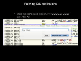 Patching iOS applications
• Make the change and click on Assemble and
Go Next
 
