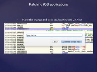 Patching iOS applications
• Make the change and click on Assemble and Go Next
 