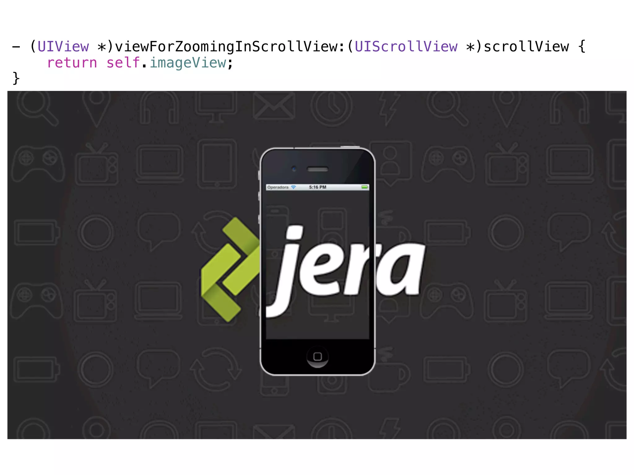 - (UIView *)viewForZoomingInScrollView:(UIScrollView *)scrollView {
    return self.imageView;
}
 